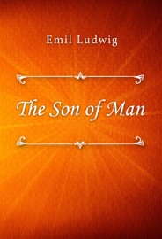 The Son of Man - Emil Ludwig