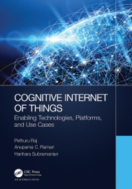 Cognitive Internet of Things - Pethuru Raj, Anupama C. Raman & Harihara Subramanian