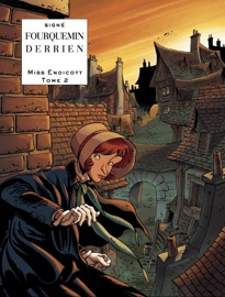 Miss Endicott – tome 2 - Miss Endicott - Xavier Fourquemin & Jean-Christophe Derrien