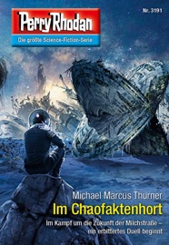 Perry Rhodan 3191: Im Chaofaktenhort Michael Marcus Thurner