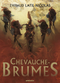 Chevauche-Brumes - Thibaud LATIL-NICOLAS