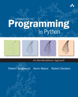 Introduction to Programming in Python by Robert Sedgewick, Kevin Wayne & Robert Dondero