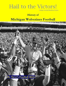 Hail to the Victors! History of Michigan Wolverines Football