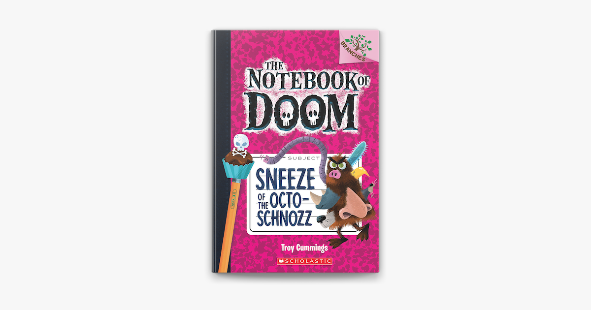 Sneeze of the Octo-Schnozz: A Branches Book (The Notebook of Doom #11) on  Apple Books