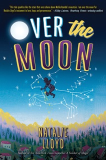 Over the Moon (Scholastic Gold) by Natalie Lloyd