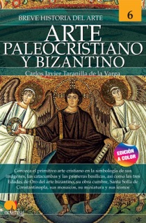 Breve historia del arte paleocristiano y bizantino by Carlos Javier Taranilla de la Varga