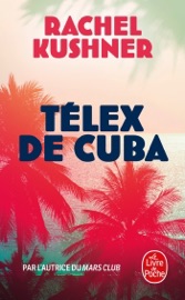 Telex de Cuba - Rachel Kushner