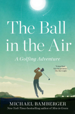 The Ball in the Air - Michael Bamberger Cover Art