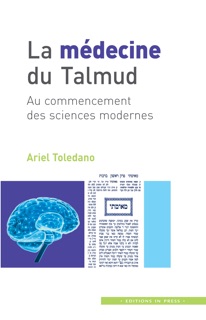 La médecine du Talmud by Ariel Toledano