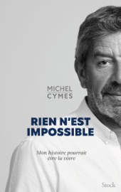 Rien n'est impossible - Michel Cymes