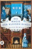 Die Magie der kleinen Dinge von Jessie Burton & Karin Dufner