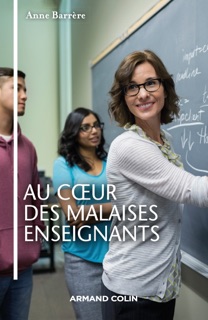 Au coeur des malaises enseignants by Anne Barrère
