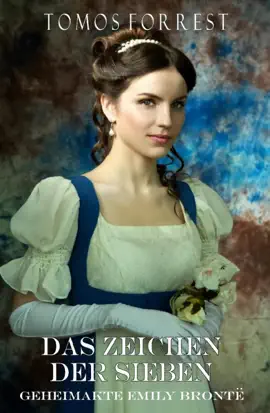 Read: Das Zeichen der Sieben - Geheimakte Book Emely Brontë  Bd 1