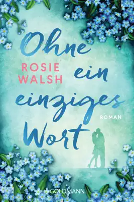 Ohne ein einziges Wort by Rosie Walsh book