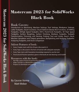 Mastercam 2023 for SolidWorks Black Book by Gaurav Verma