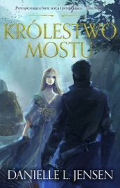 Królestwo Mostu - Anna Studniarek & Danielle L. Jensen