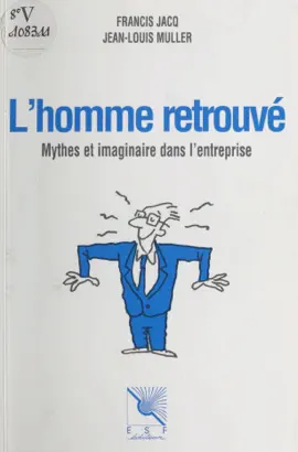 Read: L'homme retrouvé : Book mythes et imaginaire dans l'entreprise