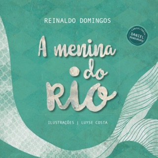 A Menina do Rio by Reinaldo Domingos