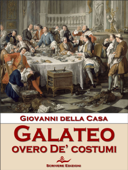 Galateo overo De’ costumi - Giovanni della Casa