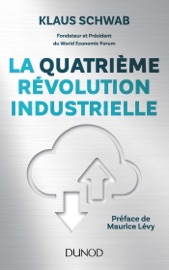 La quatrième révolution industrielle - Klaus Schwab