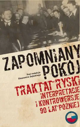 Read: Zapomniany pokój. Traktat ryski. Interpretacje i kontrowersje 90 Book lat później