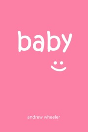 Baby - Andrew Wheeler