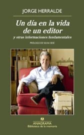 Un día en la vida de un editor - Jorge Herralde Grau