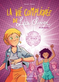 La Vie compliquée de Léa Olivier BD T11 - Ludo Borecki, Alcante & Catherine Girard Audet