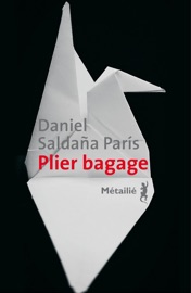 Plier bagage - Daniel Saldaña París