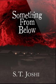Something From Below - S. T. Joshi
