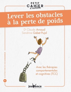 Petit cahier d'exercices : Lever les obstacles à la perte de poids by Claude Arnaud, Sandrine Gabet Pujol & Jean Augagneur