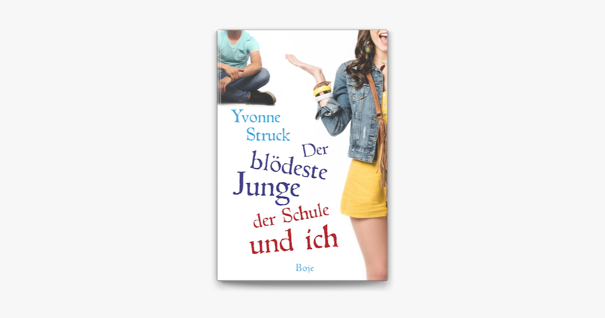 Jungs Meine Mutter Und Der Ganze Andere Mist Der blödeste Junge der Schule und ich on Apple Books