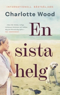 En sista helg by Charlotte Wood