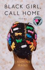 Black Girl, Call Home - Jasmine Mans Cover Art