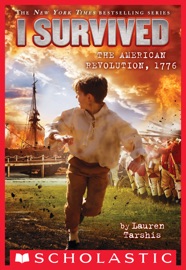 I Survived the American Revolution, 1776 (I Survived #15) - Lauren Tarshis