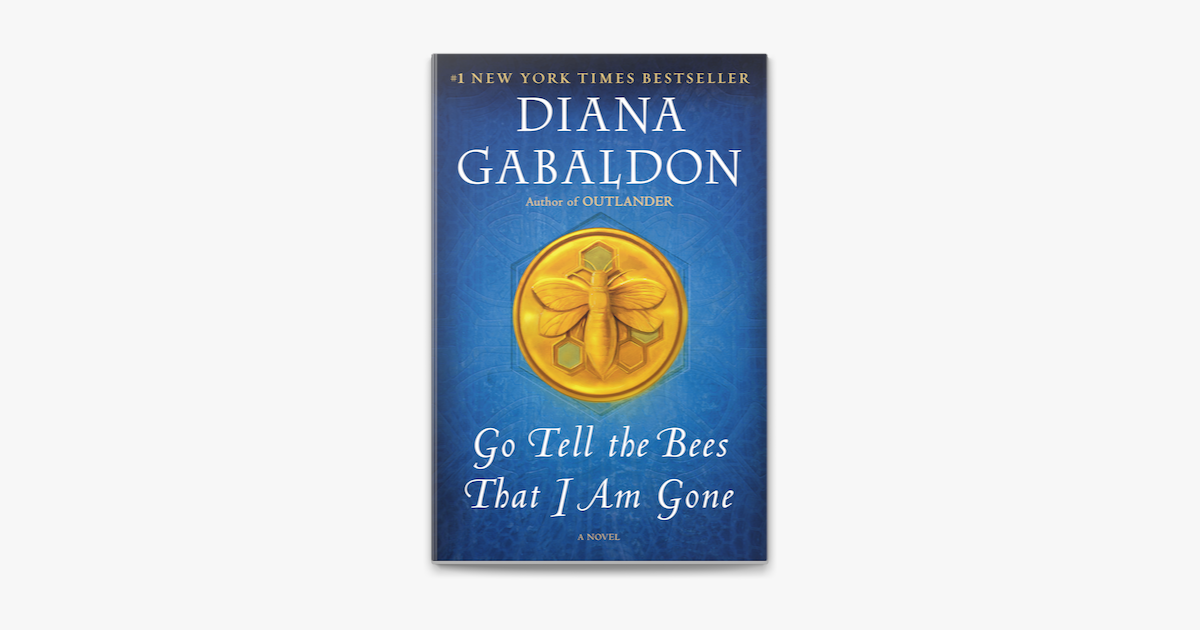 Go Tell the Bees That I Am Gone: A Novel (Outlander Book 9) - Kindle  edition by Gabaldon, Diana. Literature & Fiction Kindle eBooks @ .