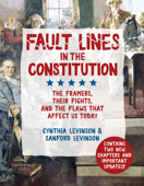 Fault Lines in the Constitution - Cynthia Levinson & Sanford Levinson