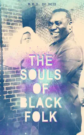 Read: THE Book SOULS OF BLACK FOLK