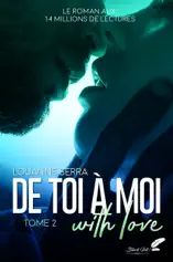 De toi à moi (with love) : tome 2