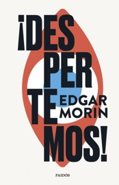 ¡Despertemos! - Edgar Morin