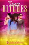 Savage Bitches by Solaé Dehvine Book Summary, Reviews and Downlod