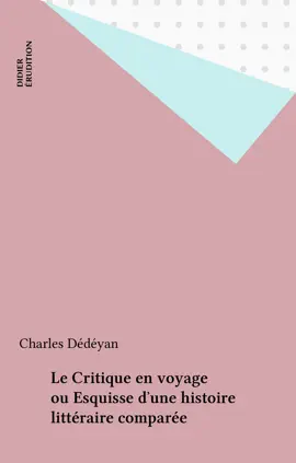 Read: Le Critique en voyage Book ou Esquisse d'une histoire littéraire comparée