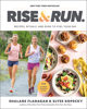 Rise and Run - Shalane Flanagan & Elyse Kopecky