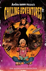 Archie Horror Presents: Chilling Adventures - Cullen Bunn, Eliot Rahal, Evan Stanley, Frank Tieri & Magdalene Visaggio