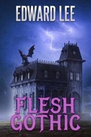 Flesh Gothic - Edward Lee