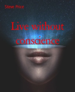 Live without conscience
