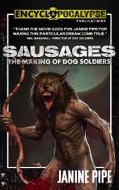 Sausages: The Making of Dog Soldiers - Janine Pipe