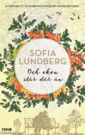 Och eken står där än - Sofia Lundberg