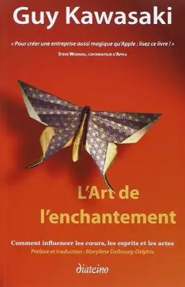 L'Art de l'enchantement - Comment influencer les coeurs, les esprits et les actes