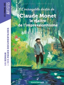Roman Doc Art - Claude Monet, le maître de l'impressionnisme - Estelle Vidard & Benjamin Bachelier